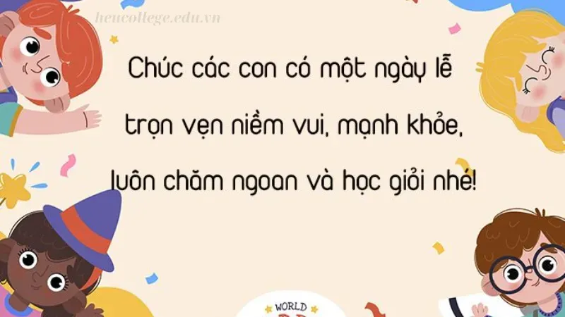 Caption 1/6 - Lời chúc ý nghĩa cho ngày Quốc tế Thiếu nhi 1