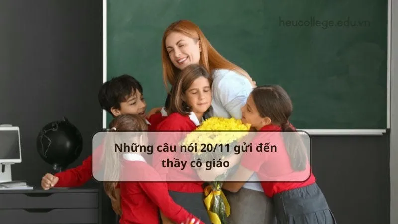 125+ câu nói 20/11 gửi đến thầy cô giáo 1