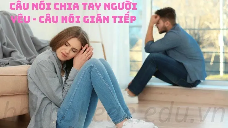 Câu nói chia tay người yêu - Những lời tiễn biệt đầy cảm xúc 2