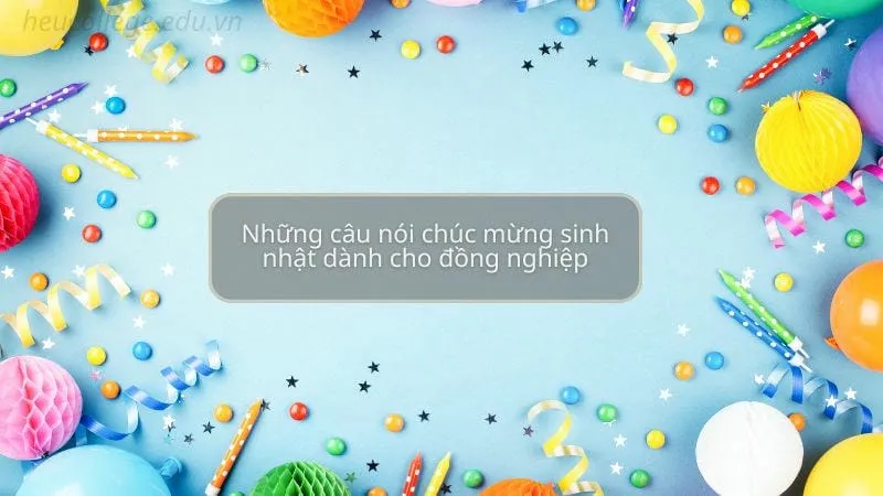 Câu nói chúc mừng sinh nhật ngọt ngào và ý nghĩa 5