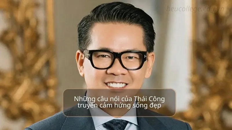 Những câu nói của Thái Công truyền cảm hứng sống đẹp