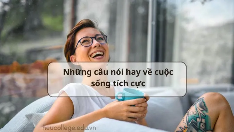 Những câu nói hay về cuộc sống truyền cảm hứng và ý nghĩa 1