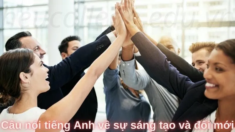 Câu nói tiếng Anh truyền động lực cho cuộc sống 9