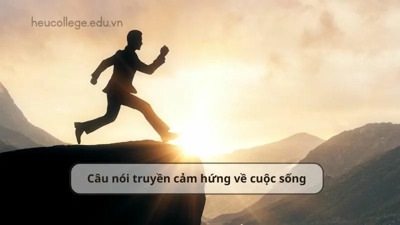 Top những câu nói truyền cảm hứng tiếp thêm động lực 1