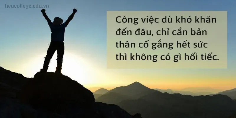 Những châm ngôn làm việc giúp bạn vượt qua mọi khó khăn thử thách 3