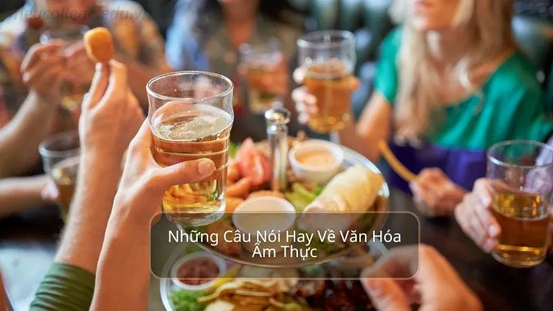 Tuyển tập những câu nói hay về ăn uống 2