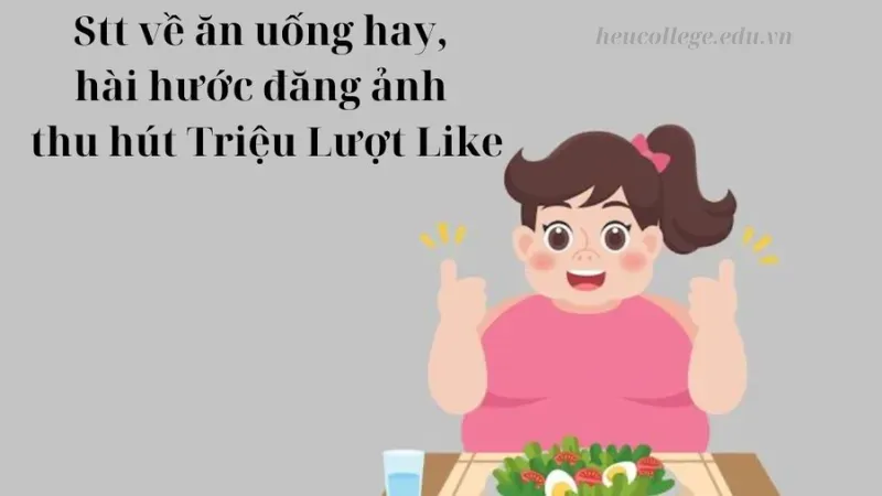 Top 10 STT ăn uống thả thính cực chất cho bữa ăn thêm vui 1