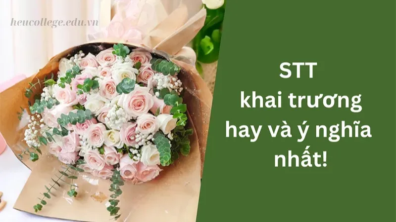 101+ STT khai trương ý nghĩa giúp sự nghiệp thăng hoa 15