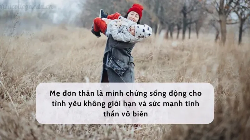 Top 50+  STT mẹ đơn thân ý nghĩa nhất khiến bạn xúc động 7