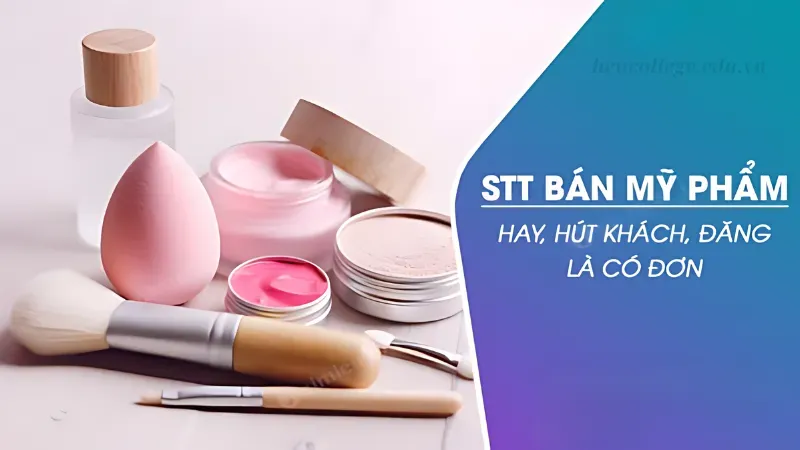 1001+ STT quảng cáo mỹ phẩm hay giúp shop nổi bật mỗi ngày 3