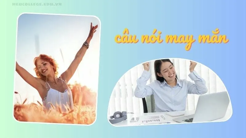 Câu nói may mắn giúp bạn thêm phần tự tin trong cuộc sống 1