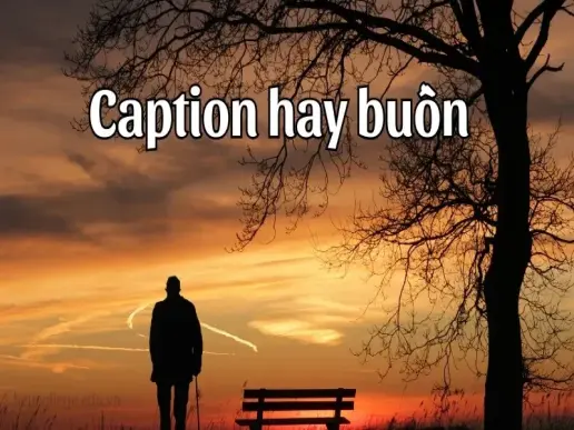 Top 200+ caption hay buồn tâm trạng, sâu lắng cho những ngày cô đơn