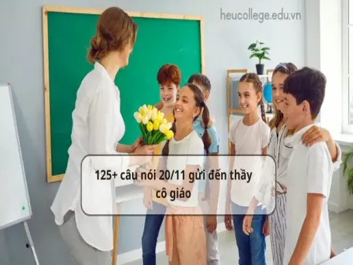 125+ câu nói 20/11 gửi đến thầy cô giáo