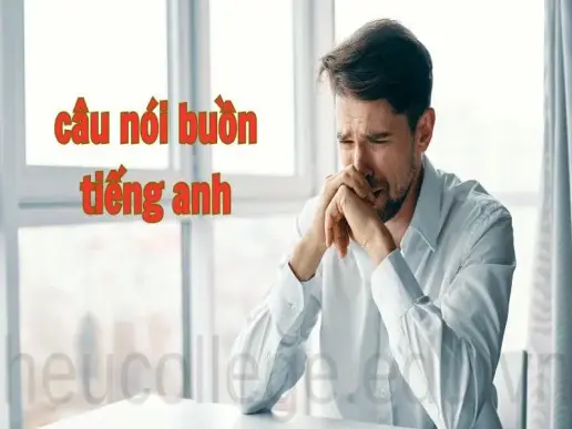 Tổng hợp những câu nói buồn tiếng Anh sâu sắc và ý nghĩa