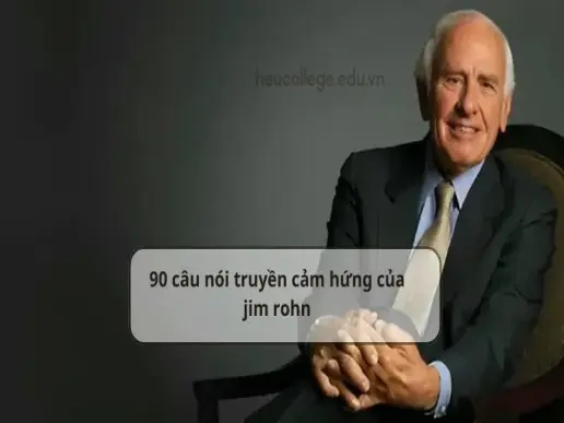 90 câu nói truyền cảm hứng của Jim Rohn