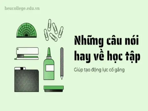 Khám phá những câu châm ngôn học tập tạo động lực hay nhất