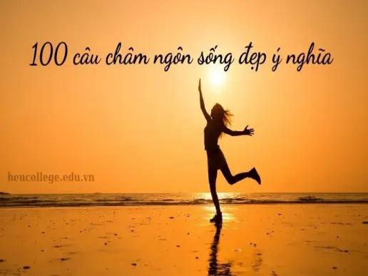 Những câu châm ngôn sống đẹp hay nhất truyền cảm hứng cho độc giả