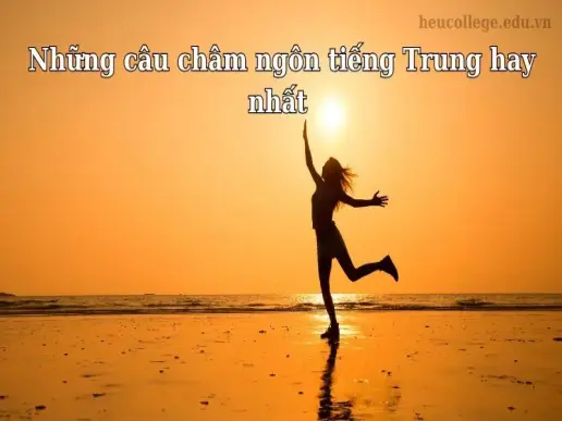 Top những câu châm ngôn tiếng Trung hay và vô cùng ý nghĩa