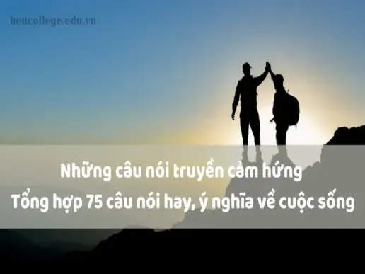 Những câu châm ngôn hay nhất mọi thời đại mang đến triết lý sâu sắc