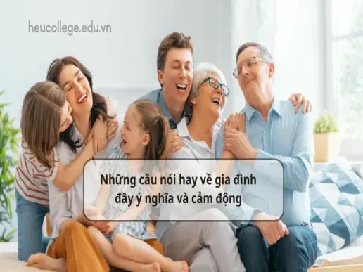 Những câu nói hay về gia đình đầy ý nghĩa và cảm động