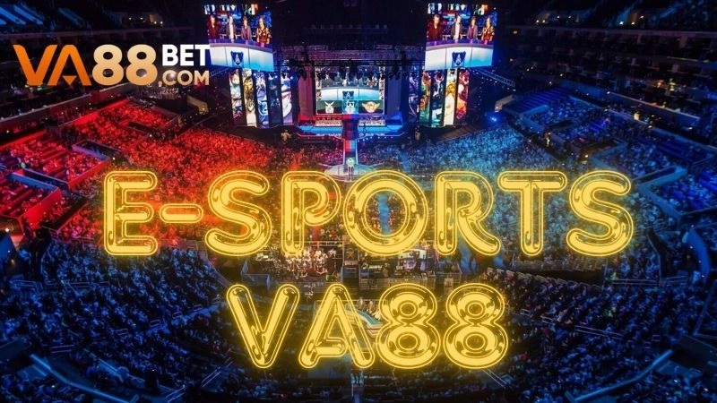 Giới thiệu về cá cược e-sports VA88