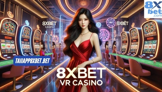 Những Tính Năng Nổi Bật Của 8xbet VR Casino