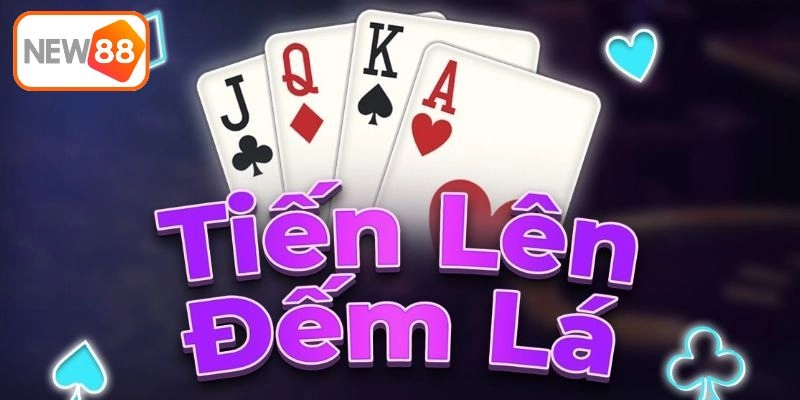 New88 tiến lên đếm lá là gì?