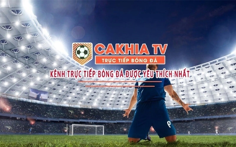 Cakhia TV là gì?