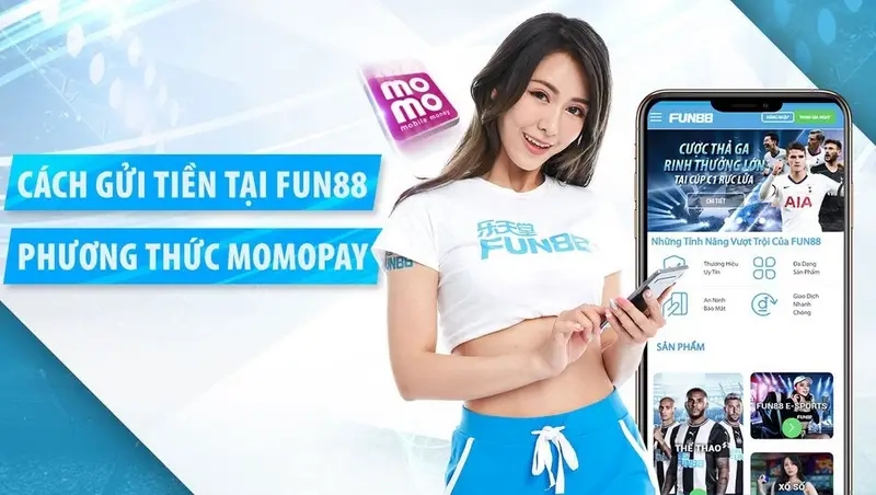  Nạp tiền Fun88 qua ví Momo nhanh chóng, an toàn, không phí.