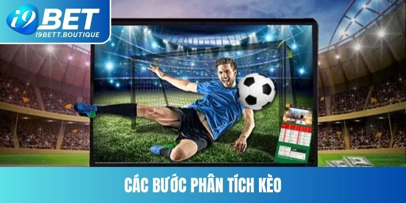 Các bước phân tích kèo
