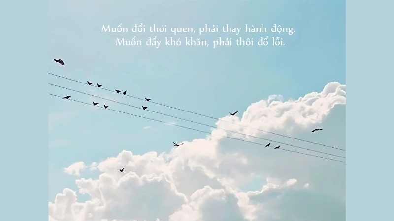 Châm ngôn về sự thay đổi truyền cảm hứng bạn nên nhớ