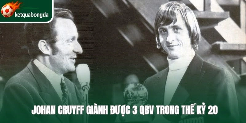 Johan Cruyff có 3 QBV trong giai đoạn từ 1971 đến 1974 