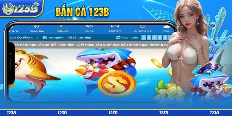 Hành trình biến Bắn Cá 123B thành lựa chọn hàng đầu