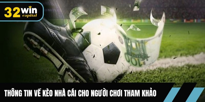 Lý do các kèo nhà cái 32win thường biến động liên tục