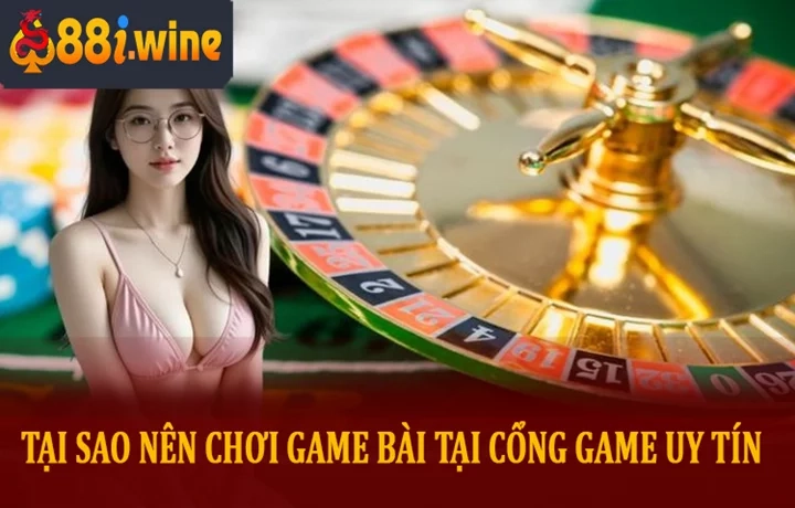 Tại sao nên tham gia game bài đổi thưởng tại các cổng game uy tín