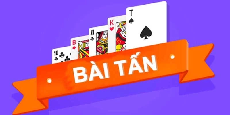 Cách Chơi Bài Tấn Thắng Nhanh Tại 78Win