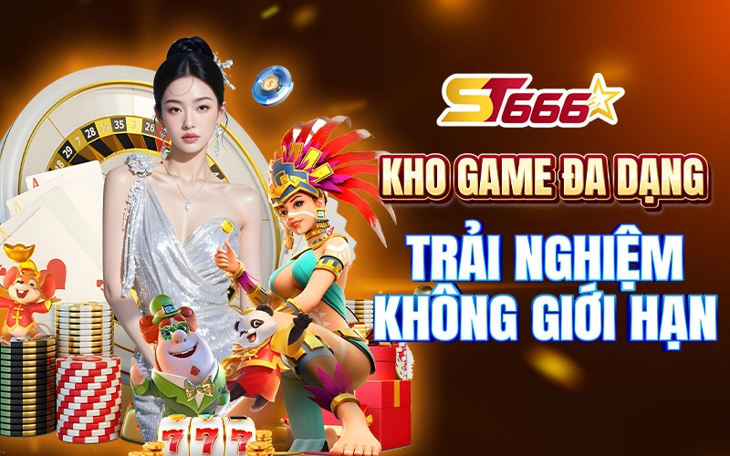 Kho game đa dạng, trải nghiệm không giới hạn