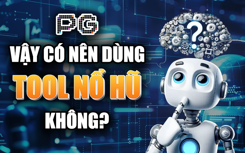Tool “hack nổ hũ” – phần lớn chỉ là quảng cáo