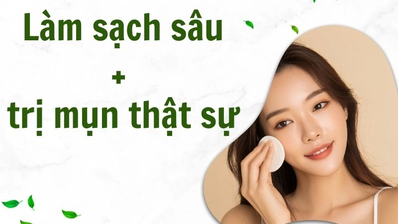 Routine tối 7-10 phút - Làm sạch sâu + trị mụn thật sự