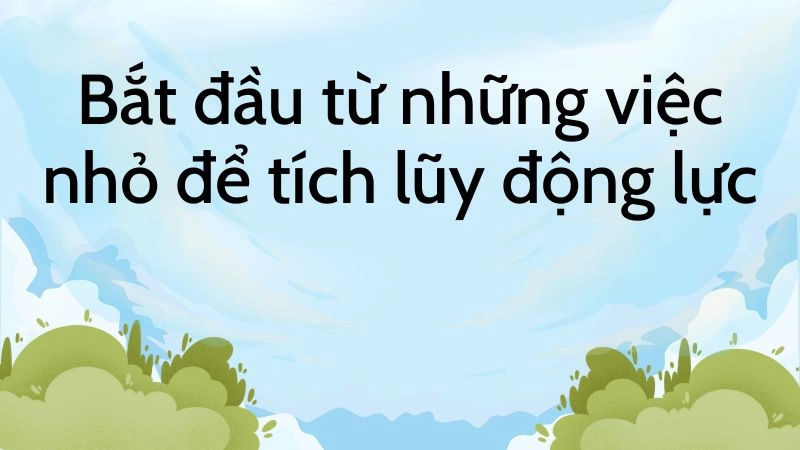 Cách vượt qua thử thách bằng nỗ lực kiên trì 