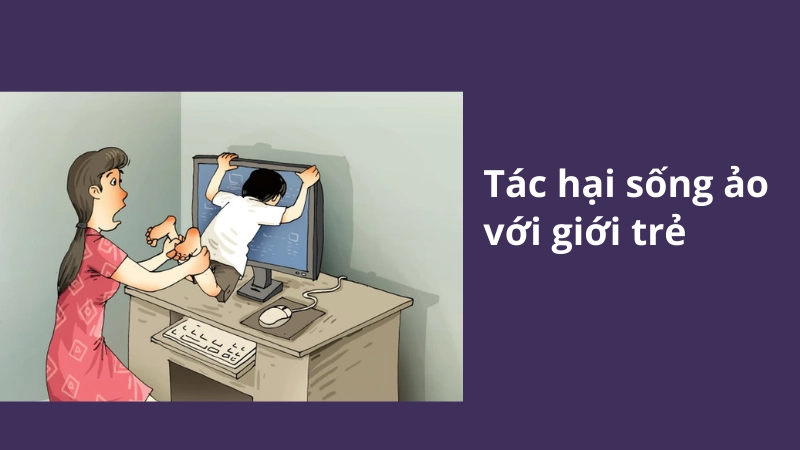 Tác hại của sống ảo đến giới trẻ hiện nay là gì
