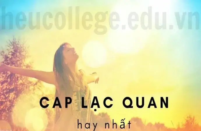 Những cap lạc quan giúp tâm hồn luôn tươi sáng