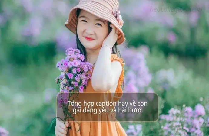 Tổng hợp caption hay về con gái đáng yêu và hài hước