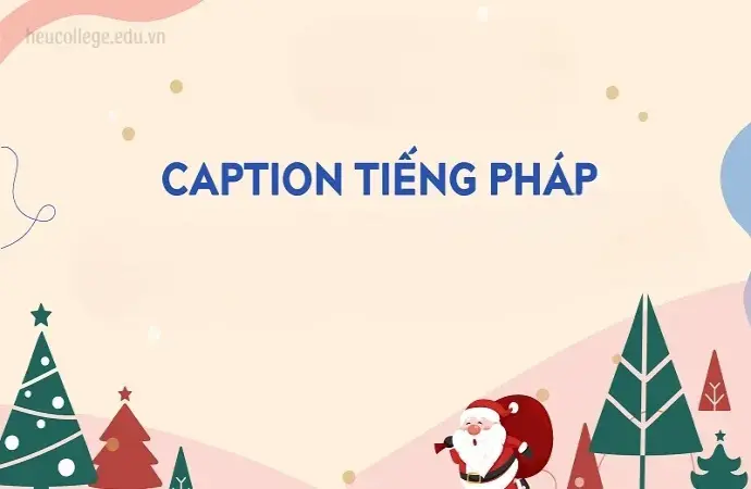 Khám phá những caption tiếng Pháp hay nhất về cuộc sống hạnh phúc