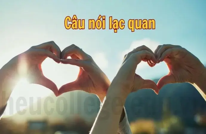 Câu nói lạc quan mang lại năng lượng tích cực