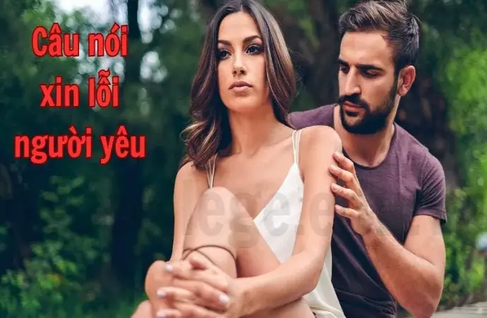 Câu nói xin lỗi người yêu - Xoa dịu tình cảm đôi lứa