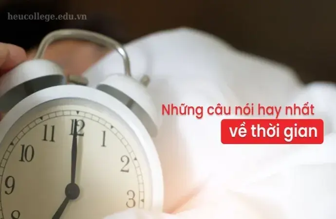 Những câu châm ngôn về thời gian hay nhất bạn không thể bỏ qua