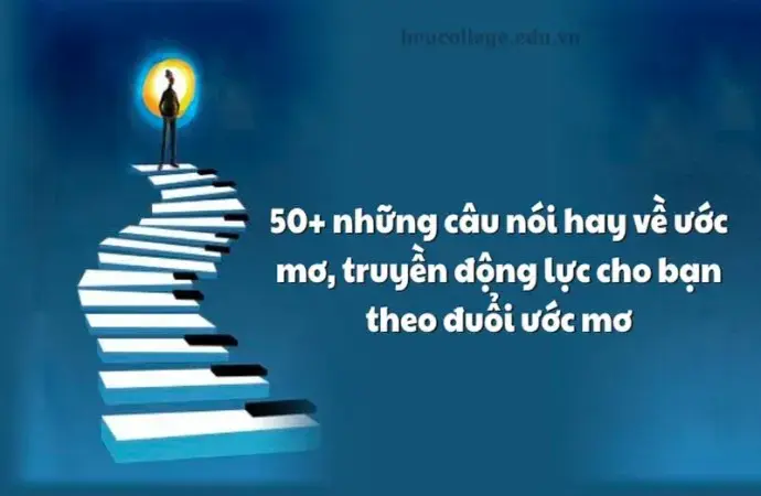 Top những câu châm ngôn về ước mơ truyền cảm hứng cho đọc giả