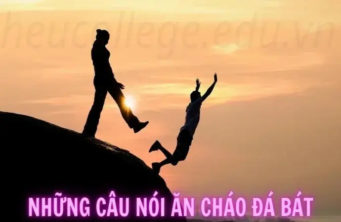 Những câu nói hay về ăn cháo đá bát – Bài học cuộc sống