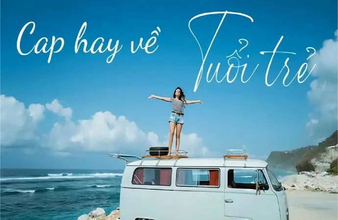 Caption hay về tuổi trẻ truyền cảm hứng sống đầy nhiệt huyết
